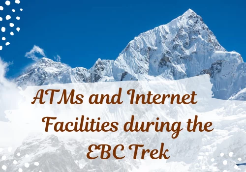 ATMs And Internet Facilities During The EBC Trek