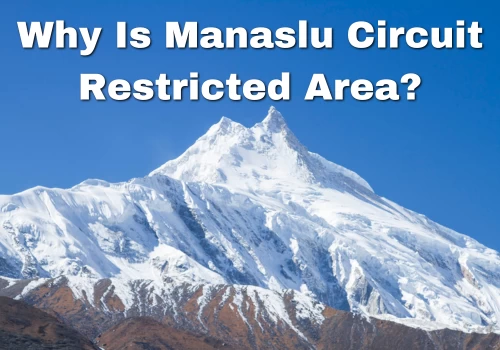 why is manaslu circuit restricted area